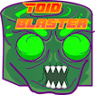 Toid Blaster